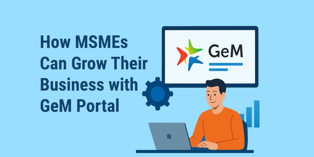 How MSMEs Can Grow Their Business with GeM Portal