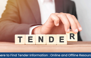 Where to Find Tender Information: Online and Offline Resources