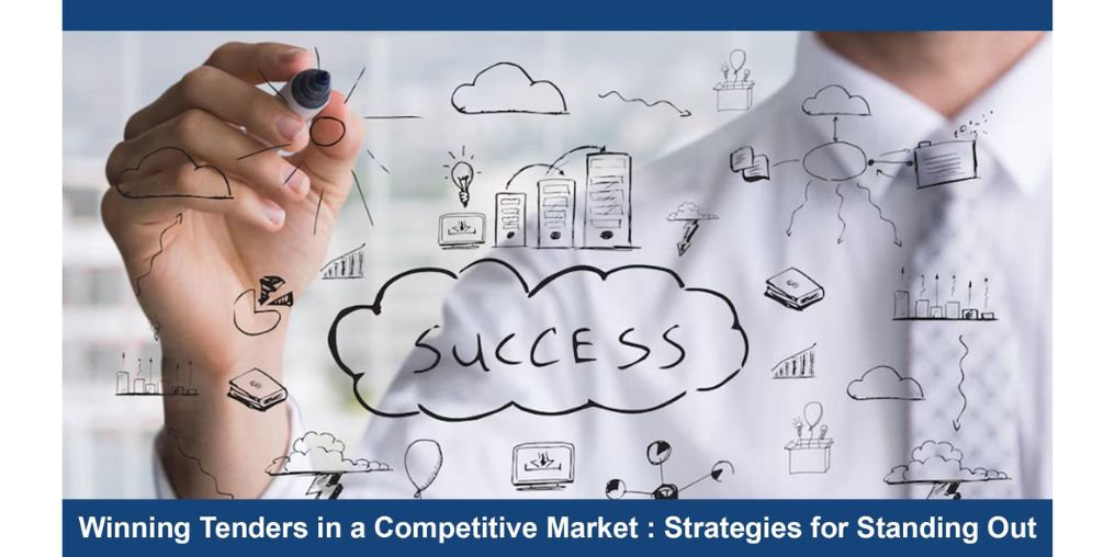 Winning Tenders in a Competitive Market: Strategies for Standing Out